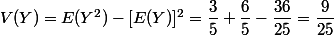 V(Y)=E(Y^2)-[E(Y)]^2=\dfrac{3}{5}+\dfrac{6}{5}-\dfrac{36}{25}=\dfrac{9}{25}